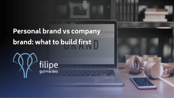 Personal brand vs company brand: what to build first