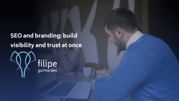 SEO and branding: build visibility and trust at once