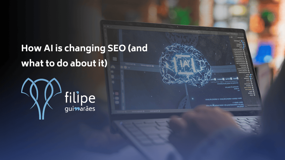 How AI is changing SEO (and what to do about it)