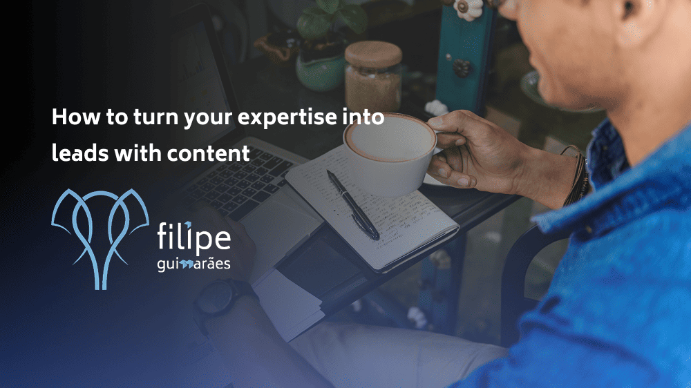How to turn your expertise into leads with content