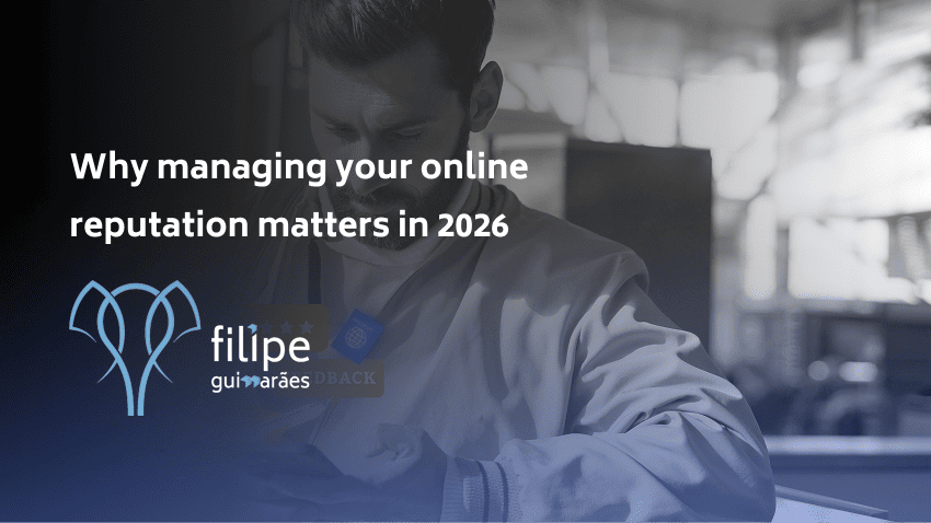 Why managing your online reputation matters in 2026