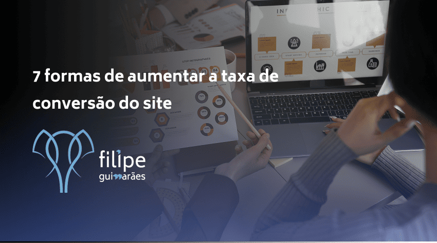 7 formas de aumentar a taxa de conversão do site