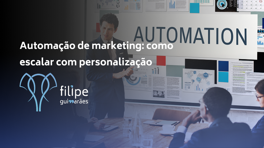Automação de marketing como escalar com personalização