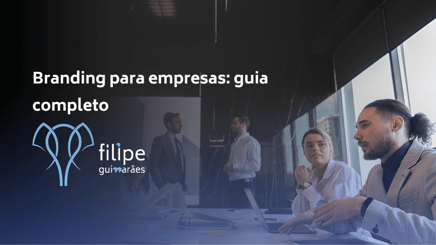 Branding para empresas: guia completo