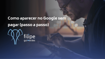 Como aparecer no Google sem pagar (passo a passo)