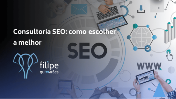 Consultoria SEO: como escolher a melhor