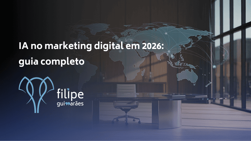 IA no marketing digital em 2026: guia completo